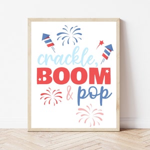 Crackle boom and pop print, Fourth of July decor, 4th of July wall art, patriotic printable, party decor