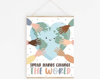 Small hands change the world, diversity wall art, Positive Affirmations for Kids, Classroom Art, Motivational Poster, equality prints