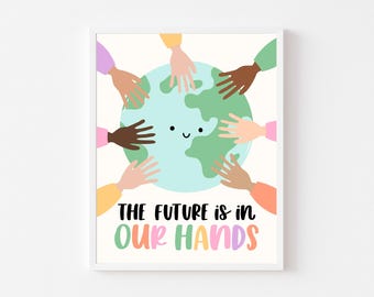 L'avenir est entre nos mains, affiche du Jour de la Terre à imprimer, décoration de salle de classe, activité pour tout-petits, panneau du Jour de la Terre, décor de tableau d'affichage scolaire