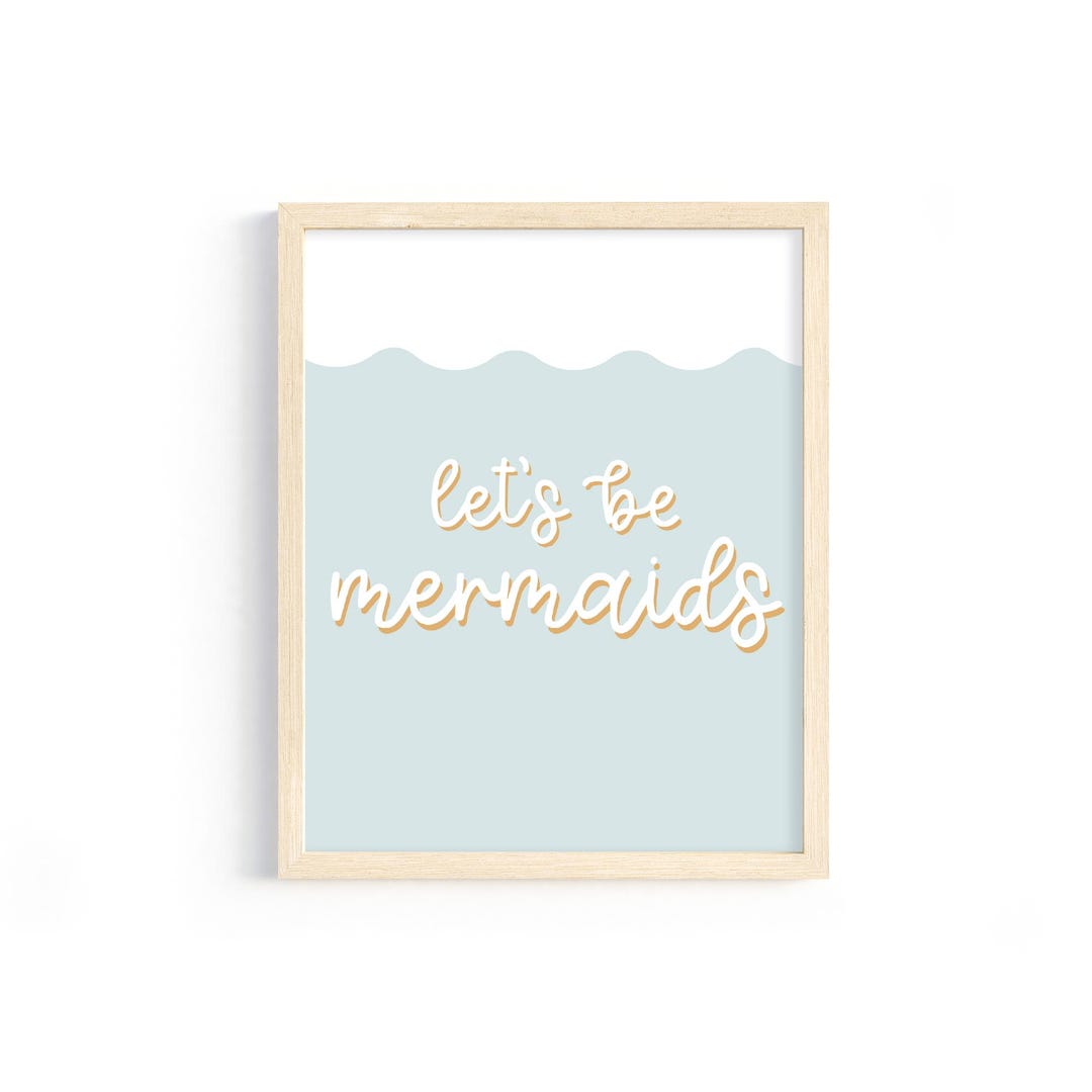 Lets Be Mermaids Wall Art (digital Download) - Etsy