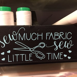 Vinyl Decal - Sew much fabric sew little time