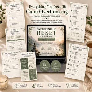 May include: A digital printable workbook titled "Overthinking Reset Workbook" with calming exercises and daily resets. The image includes a laptop displaying the workbook, along with several worksheets and a candle.