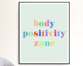 Body Positivity Zone Wall Art | Mindfulness Love Your Body Print | Home Gym Poster | Spiritual Zen Art | Downloadable Or Printed & Delivered