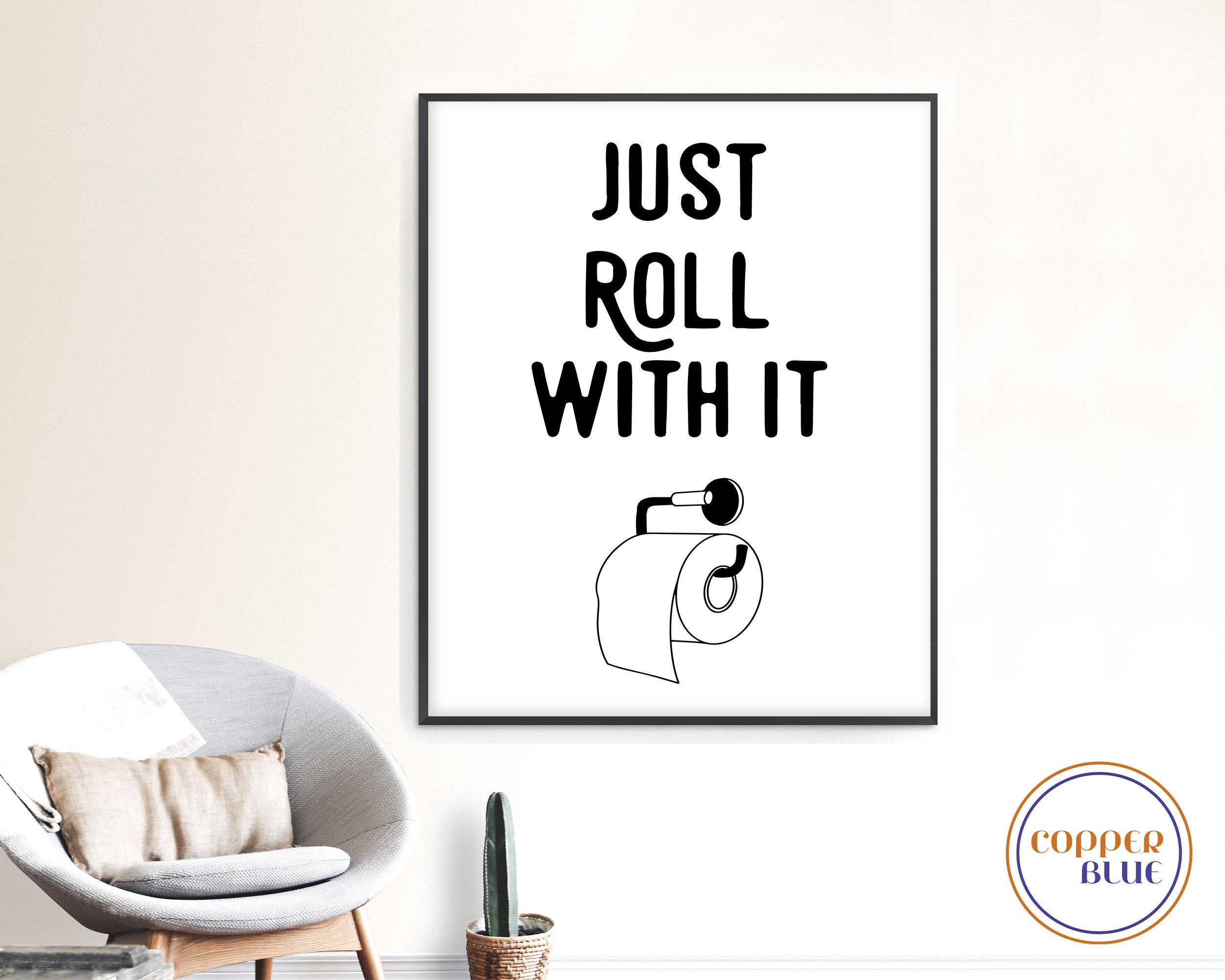 Just Roll With It Print Funny Phrase Bathroom Wall Art Toilet Tissue Roll Humorous Poster Black