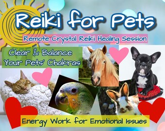 Reiki for Pets, Crystal Reiki Healing Remote Session for a Pet 30 minutes, Complete Chakra Clearing & Balancing Session with Aura Cleansing