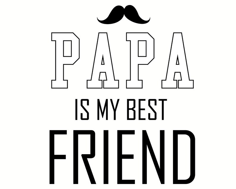 Download Cricut Design Svg For Onesies Baby Boy Svg Father S Day Svg File Father S Day Shirt Svg Papa Is My Best Friend Svg Clip Art Art Collectibles Decotazeen Com