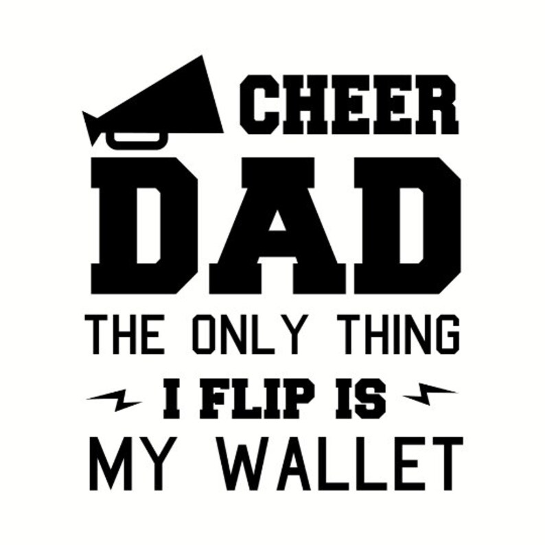 Download Clip Art Sport Svg Quote Cheer Dad Svg Cheer Svg File Svg File For Cricut The Only Thing I Flip Is My Wallet Svg Dad Shirt Svg Sport Shirt Svg Art