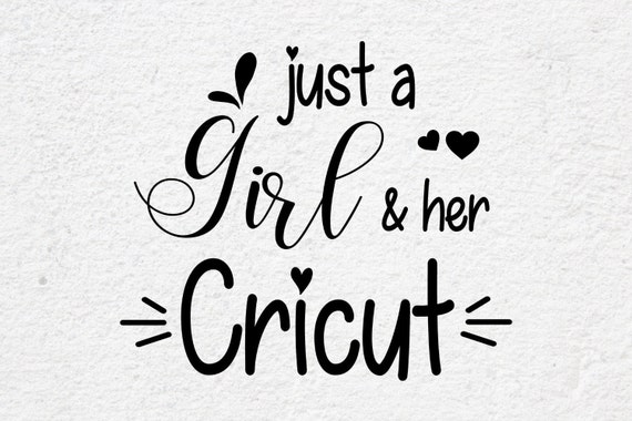 Download Just A Girl Her Cricut Svg Crafter Svg Quote Craft Shirt Etsy