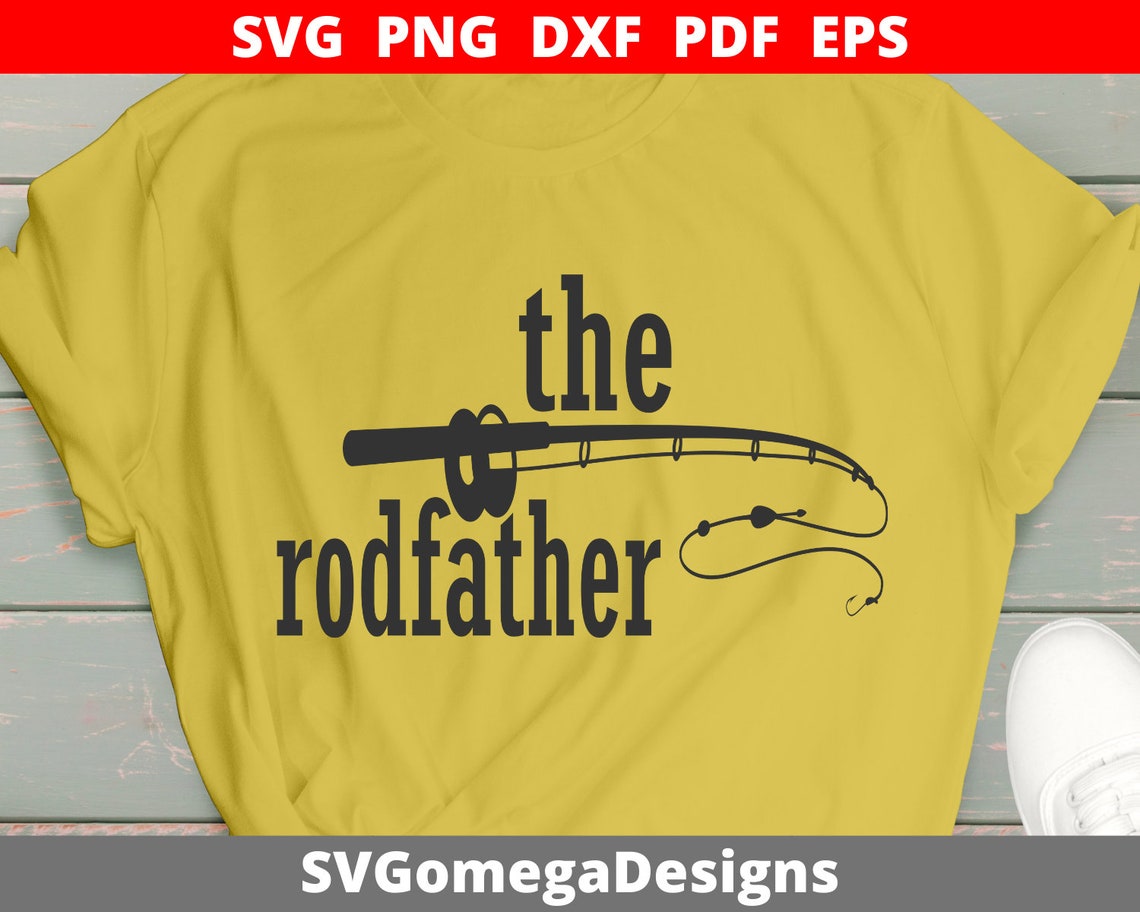 The Rodfather Svg Rodfather Shirt Svg Fishing Rod Clipart ...