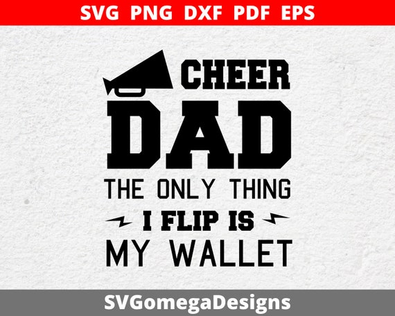 Download Clip Art Sport Shirt Svg Svg File For Cricut Dad Shirt Svg The Only Thing I Flip Is My Wallet Svg Cheer Svg File Sport Svg Quote Cheer Dad Svg Art