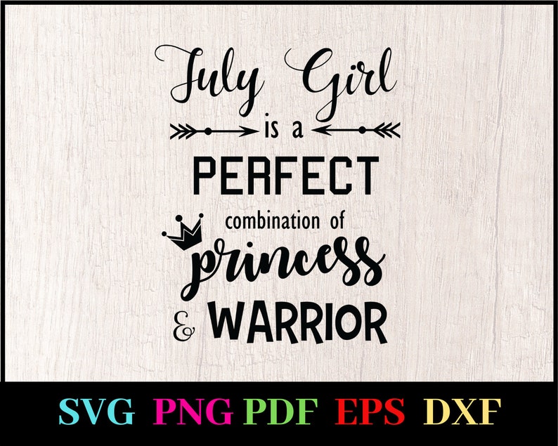 Download July Girl Shirt Svg Cricut File July Shirt Women Svg July Birthday Svg Princess Svg July Svg Clip Art Art Collectibles Kromasol Com