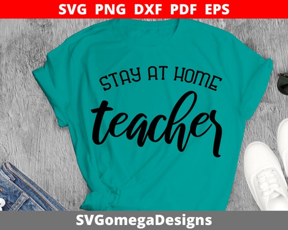 Download Stay At Home Teacher Svg Quarantine Svg File Teacher Shirt Etsy