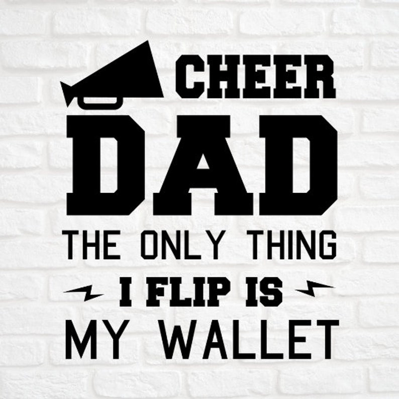 Download Clip Art Sport Shirt Svg Svg File For Cricut Dad Shirt Svg The Only Thing I Flip Is My Wallet Svg Cheer Svg File Sport Svg Quote Cheer Dad Svg Art