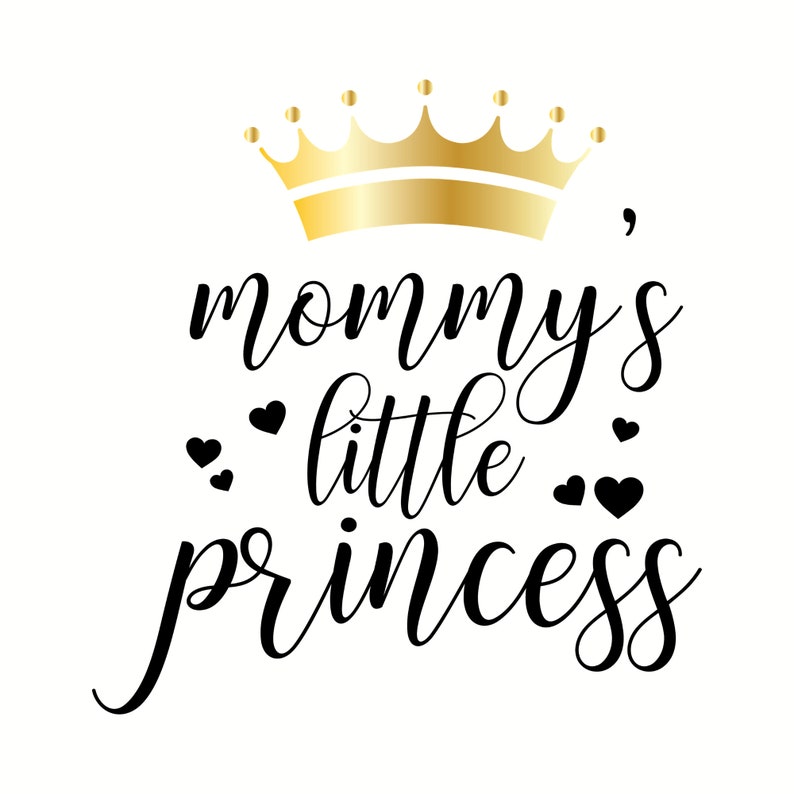 Free Free 79 Mommy&#039;s Little Princess Svg SVG PNG EPS DXF File