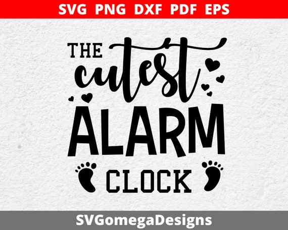 Download The Cutest Alarm Clock Svg Cute Baby Onesie Baby Girl Svg Etsy