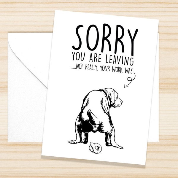 Funny Leaving Card - Rude Leaving Card - Dog Leaving Card- Free P&P