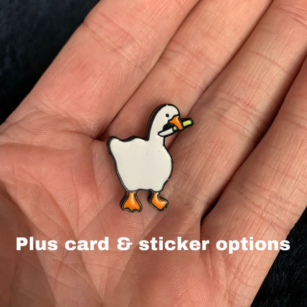 Untitled Goose funny enamel pin +/- vinyl sticker packs - Birthday card/ Keyrings