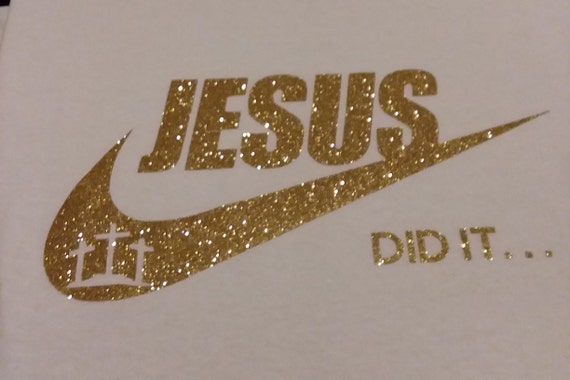 jesus did it nike shirt