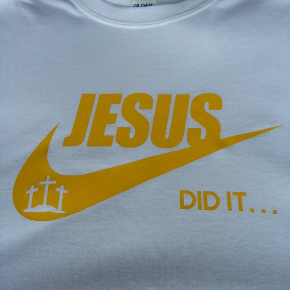 jesus did it nike shirt
