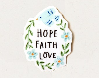 Hope Faith Love | Bible Verse Sticker, Bible Journaling Sticker, Scripture Sticker, Laptop, Christian Hymns Decals, Religious Sticker