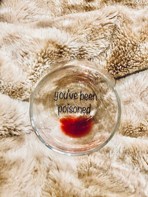 Youve Been Poisoned Wine Glass. Gag Gift. Christmas Gift. Etsy