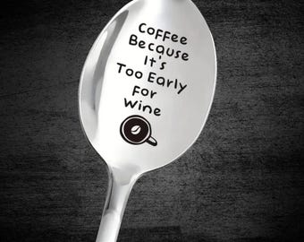 Funny Coffee Spoon with Engraved Message, Stainless Steel, Coffee and Wine Humor