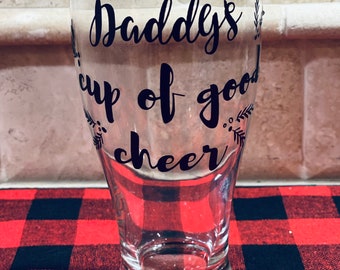 Daddy's Cup of Good Cheer Beer Glass - Holiday Dad Gift