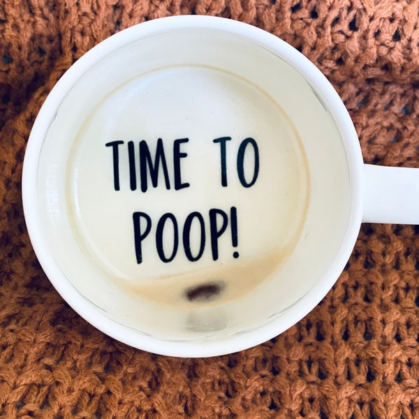 Time to poop mug. Time to poop hidden message. Funny mug. Joke mug. Funny gift. Potty gift. Funny coffee mug