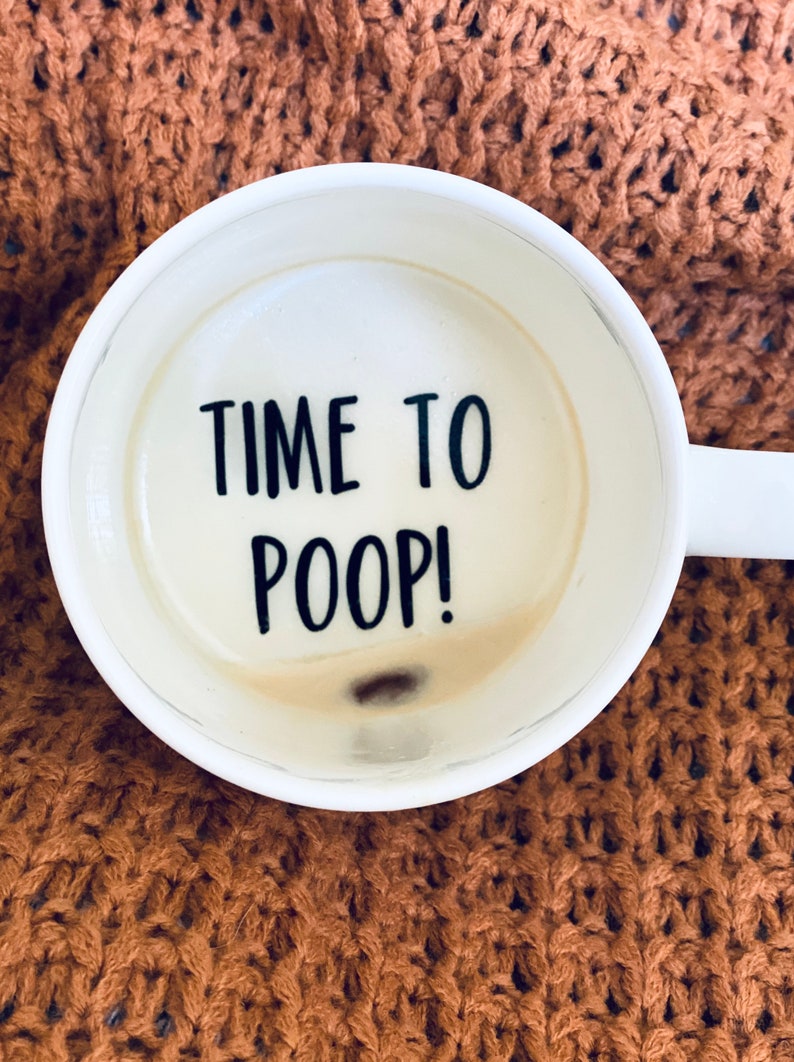 Time to poop mug. Time to poop hidden message. Funny mug. Joke mug. Funny gift. Potty gift. Funny coffee mug image 1