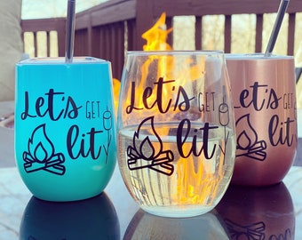 Let’s get lit stemless wine glass. Bonfire tumbler. Camp fire glasses. Summer wine. Spring wine. Camping gear. S’mores glass. Camping glass