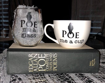 Poe me a glass. Poe me a cup. Edgar Allan Poe inspired wine glass or coffee mug. Raven mug. Raven glass. gift for book lovers! Halloween