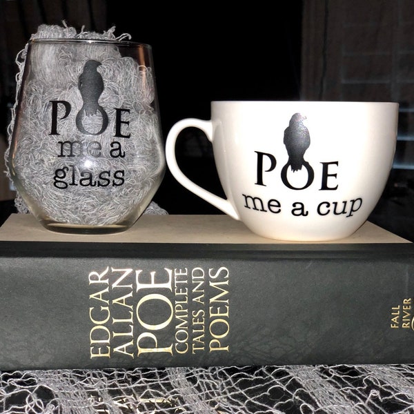 Poe me a glass. Poe me a cup. Edgar Allan Poe inspired wine glass or coffee mug. Raven mug. Raven glass. gift for book lovers! Halloween