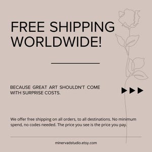 The image is a promotional message for free shipping worldwide. It emphasizes that great art should not come with surprise costs, and that the seller offers free shipping on all orders to all destinations. The message also mentions that there are no minimum spending requirements, no codes needed, and the price is the price the customer pays. The seller's website, mineralvadstudio. Etsy, is also mentioned.