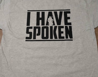 Men's Mandalorian "I Have Spoken" shirt