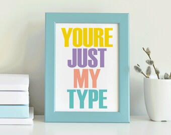 Colourful Just My Type Typography Printable Wall Art