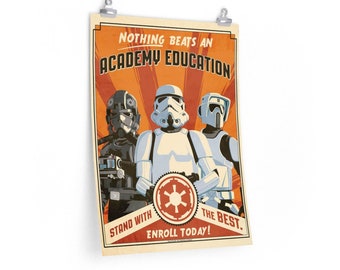 Star Wars - Imperial Propaganda - Posters, Star Wars, Galactic Empire, Rebel Alliance, Gift, Prints, Custom, Unique, Geek, Imperial Troopers