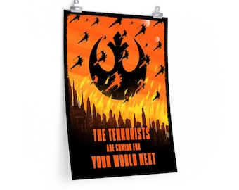 Star Wars - Imperial Propaganda - Posters, Star Wars, Galactic Empire, Rebel Alliance, Gift, Prints, Custom, Unique, Geek, Rebel Terrorists