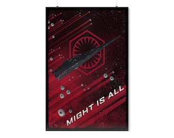 May include: A red and black poster with a Star Wars themed design. A black spaceship flies through a red and black galaxy with the text "Might is All" in white.
