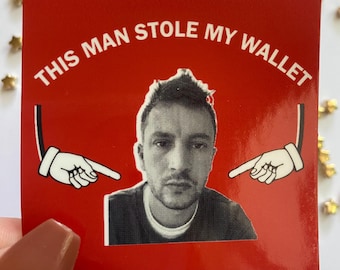 Tyler Joseph This Man Stole My Wallet Sticker