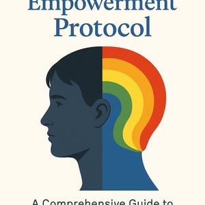 May include: Book cover for "The Autism Empowerment Protocol." The design features a profile of a person's head, split into two halves: one dark blue, the other with a rainbow gradient. Text includes the title and subtitle.