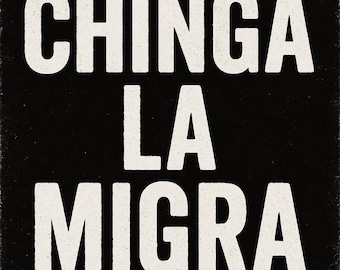 Chinga La Migra Protest Sign: Anti-ICE Printable Poster (Digital Download)