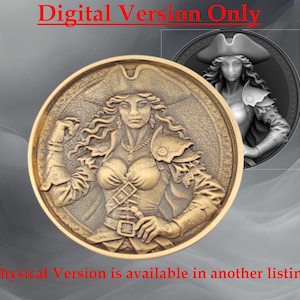 May include: A bronze-colored coin featuring a detailed relief of a woman in a pirate hat and attire. The coin has the text "Digital Version Only" in red at the top and "Physical Version is available in another listing" at the bottom. A grayscale image of the same woman is in the background.