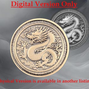 May include: A detailed, bronze-colored coin featuring a dragon design. The coin has a raised relief of the dragon, with intricate details. The text "Digital Version Only" is displayed at the top of the image. A second coin with a dragon design is visible in the background.