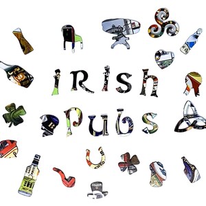 May include: A collection of Irish pub-themed cutouts and shapes, including a horseshoe, shamrock, and bottles. The words "Irish Pubs" are spelled out with letters that have a collage design.