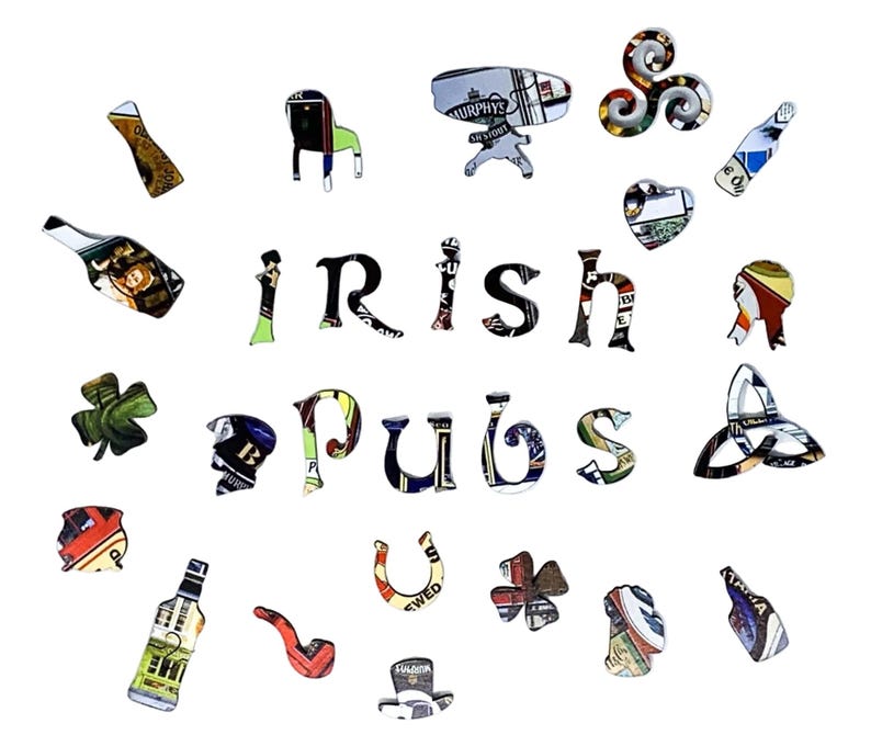 May include: A collection of Irish pub-themed cutouts and shapes, including a horseshoe, shamrock, and bottles. The words "Irish Pubs" are spelled out with letters that have a collage design.