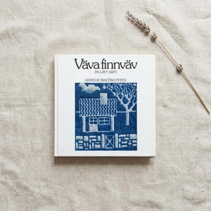 Vintage svensk vävbok Väva Finnväv 1979 Annelie Machschefes Inbunden 120 sidor, Dubbelvävguide
