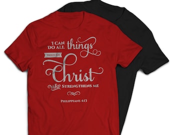 I Can Do All Things Through Christ Religious Christian T-Shirt
