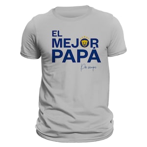 Camiseta del Día del Padre Pumas De La Unam El Mejor Papá Por Siempre
