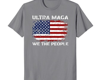 Ultra Maga Flag Pro Trump 2024 Election T-Shirt