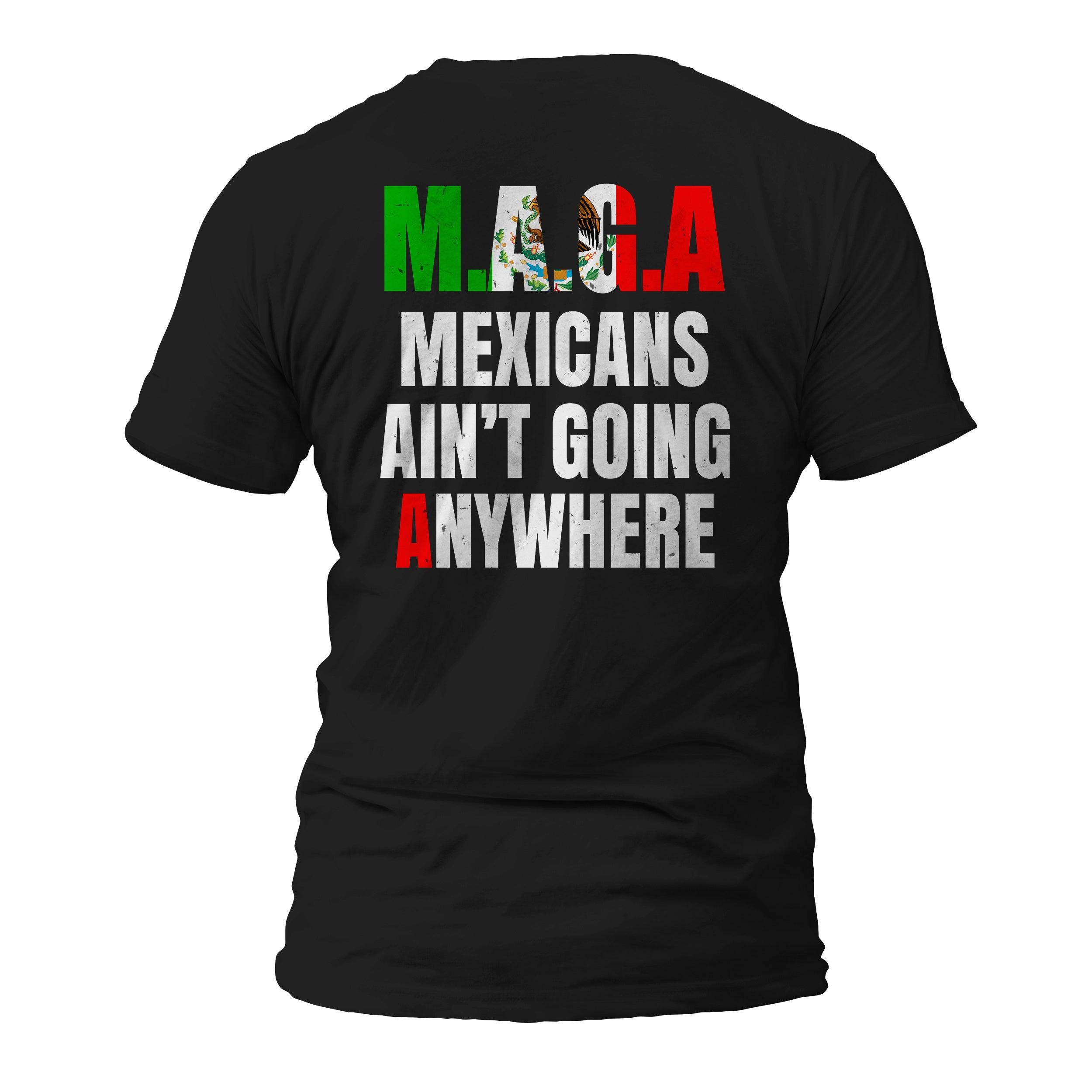 Camiseta de manga curta MAGA Mexicans Ain't Going Anywhere
